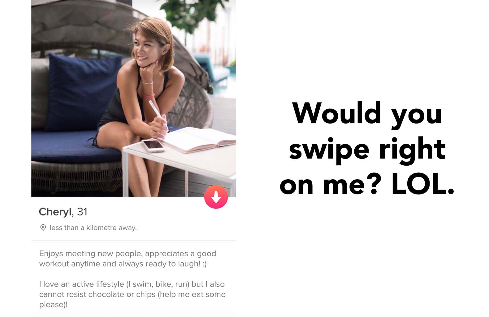 The Tinder experience. - Cheryl Tay